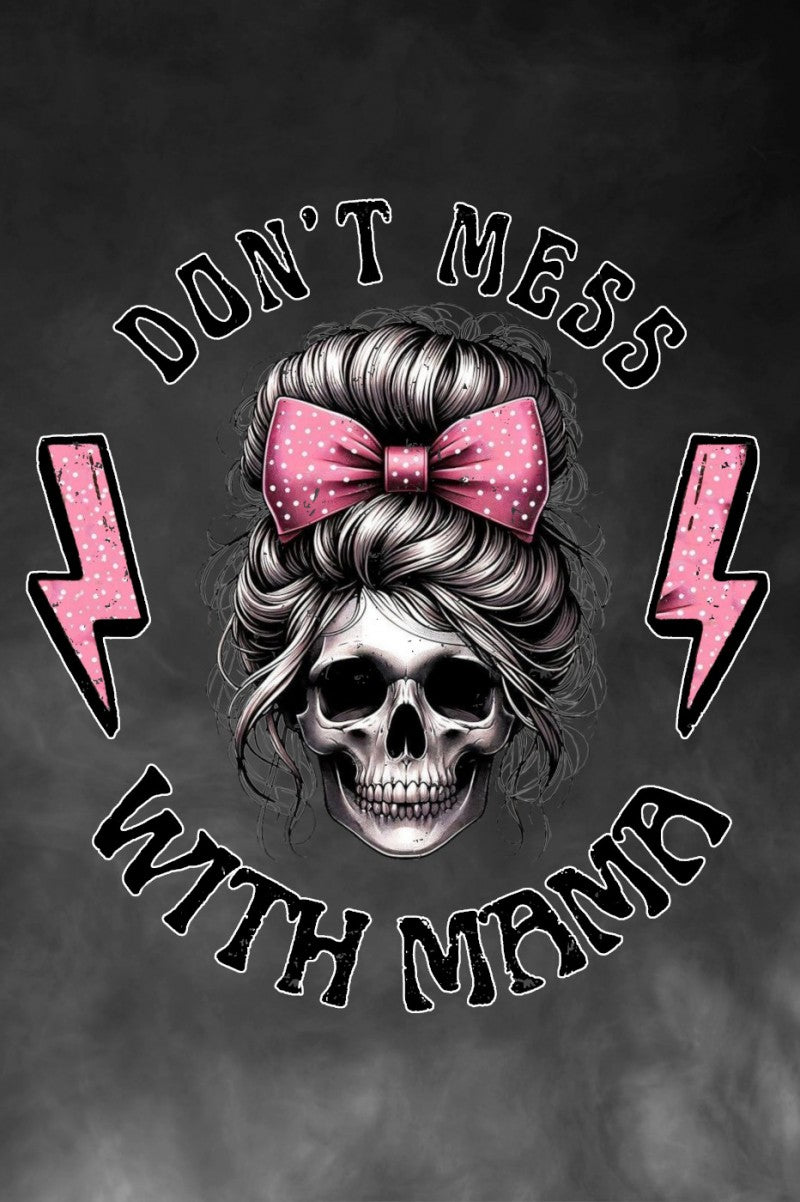 Estampado digital con la frase Don't mess with Mama de LASAL