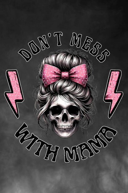 Estampado digital con la frase Don't mess with Mama de LASAL