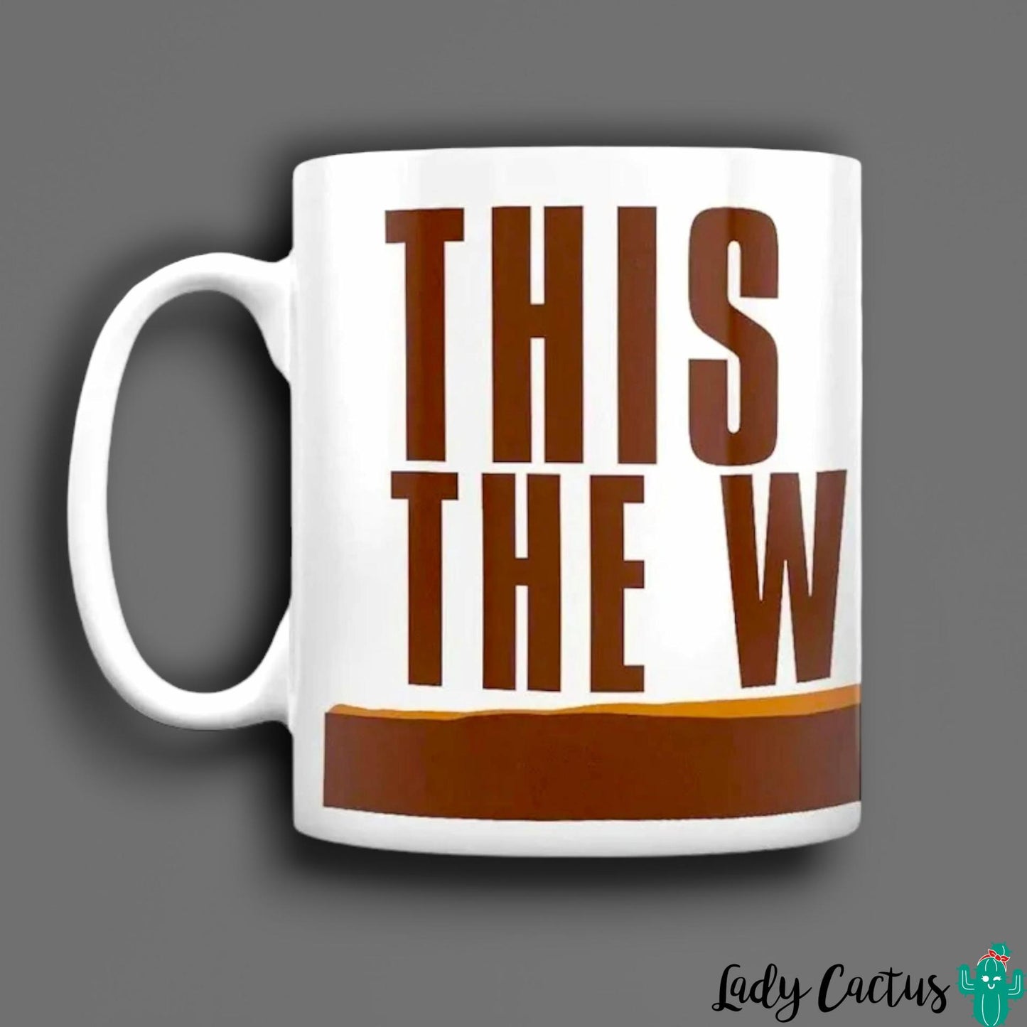 Taza Star Wars Mandalorian This Is The Way